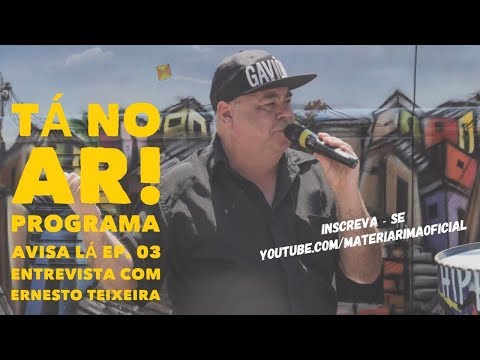Programa Avisa Lá - EP. 03 - Ernesto Teixeira - 17/10/17-Diadema-SP.