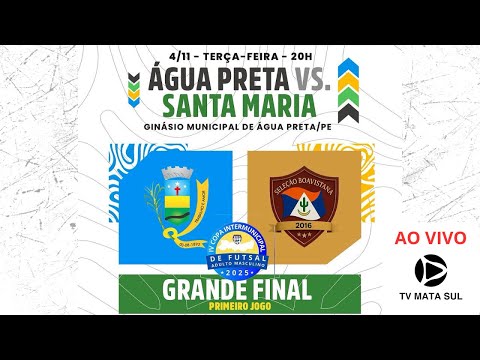 AO VIVO | Grande Final da IV Copa Intermunicipal de Futsal 2025 - Água Preta x Santa Maria
