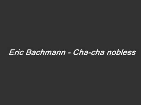 Eric Bachmann - Cha-cha nobless