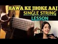 Sawar loon guitar tab||Sawar loon single string||Hawa ke jhoke aaj guitar tab lesson single string