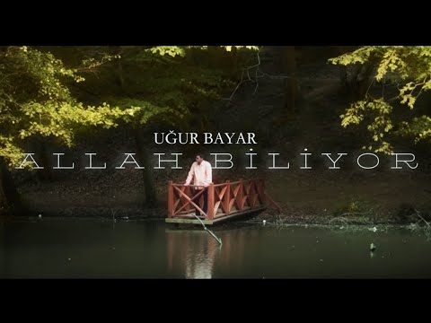 Uğur Bayar - Allah Biliyor