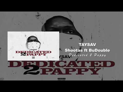 TaySav - Shootas ft. BuDouble