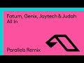 Fatum, Genix, Jaytech & Judah - All In (Parallels Remix)