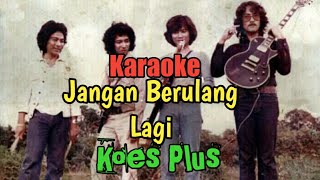 Download lagu Jangan Berulang Lagi (Koes Plus) karaoke, lirik, no vocal |  Wisnu Himawan mp3