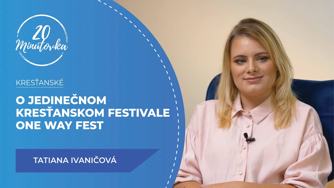 O jedinečnom kresťanskom festivale One Way Fest - Tatiana Ivaničová