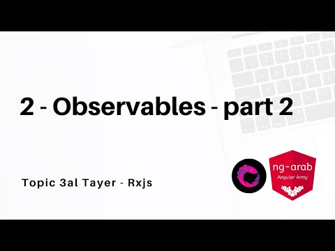 2 - Observables - part 2 : Observables as generalizations of functions | Rxjs Tutorial In Arabic