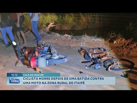 Vale do Mucuri: ciclista morre depois de uma batida contra uma moto na zona rural de Itaipé.