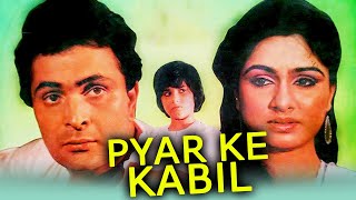 Pyar Ke Kabil (1987) Full Hindi Movie  Rishi Kapoo