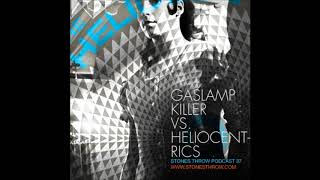 Gaslamp Killer vs Heliocentrics
