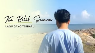 Download lagu Lagu Gayo 'Ku Bilik Suara' Khasriandi ( Music/Video) mp3 Download lagu Lagu Gayo 'Ku Bilik Suara' Khasriandi ( Music/Video) mp3