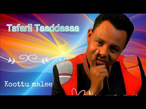 Tafarii Taaddasaa,Koottu Malee ya magaalle tiyya sirba bareedaa 2024💜💜