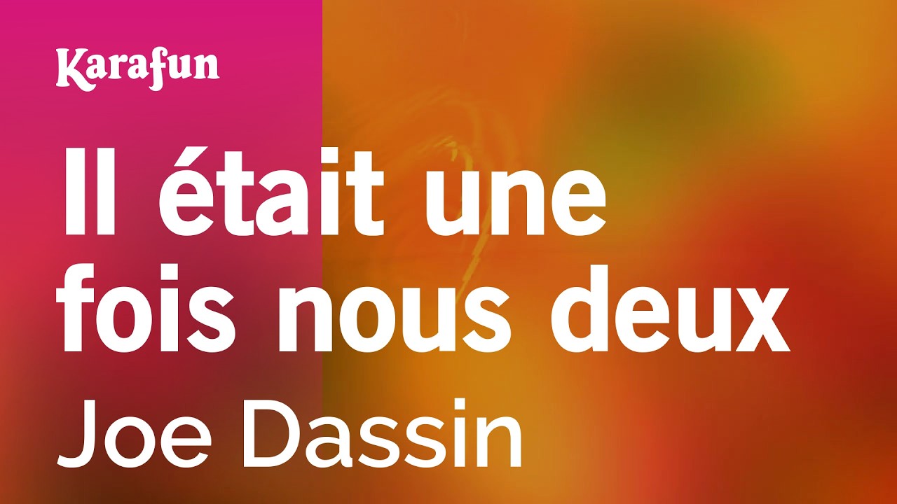Il était une fois nous deux - Joe Dassin | Karaoke Version | KaraFun