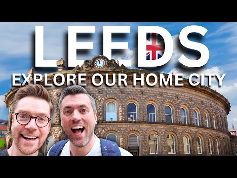 Things to Do in Leeds 🇬🇧 | Explore Our Hometown With Us!