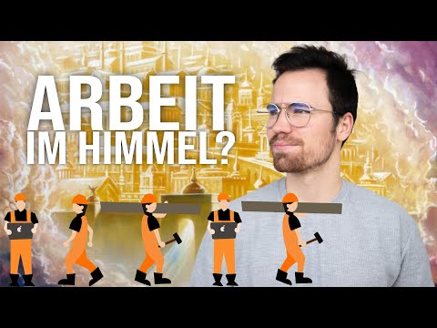 Arbeiten wir im Himmel? Unsere Aufgaben und Verpflichtungen.