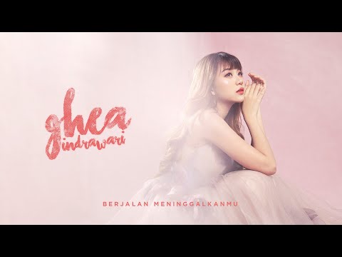 GHEA INDRAWARI - BERJALAN MENINGGALKANMU (OFFICIAL LYRIC VIDEO)