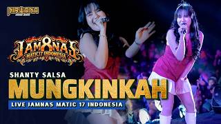 Download lagu MUNGKINKAH (STINGKY) - Shanty Salsa OM NIRWANA COMEBACK | LIVE JAMNAS MATIC 17 INDONESIA mp3