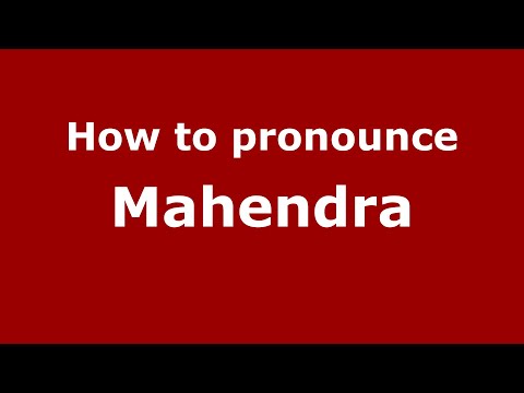 How to pronounce Mahendra