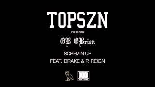 Drake - Scheming Up feat. OB O'Brien & P. Reign (OVO)