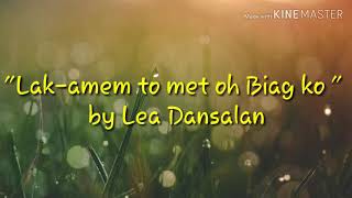 Download lagu Lak-amem to met oh Biag ko ' by Lea Dansalan (ILOCANO Song w/ Lyrics) mp3