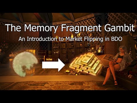 The Memory Fragment Gambit - An Introduction to Market Flipping in BDO