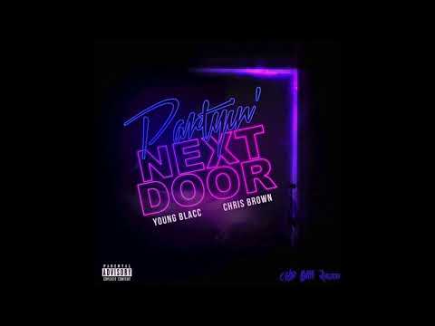 Young Blacc & Chris Brown - Partyin' Next Door (Audio)