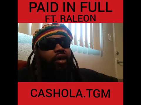#RALEON AKA CA$HOLA  PAID IN FULL SKIT
