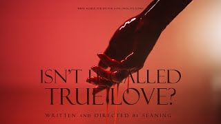 Isn't It Called True Love? (Short Film 2026) | Crowdfunding Campaign