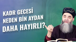 Kadr Gecesi Neden Bin Aydan Daha Hayırlı?