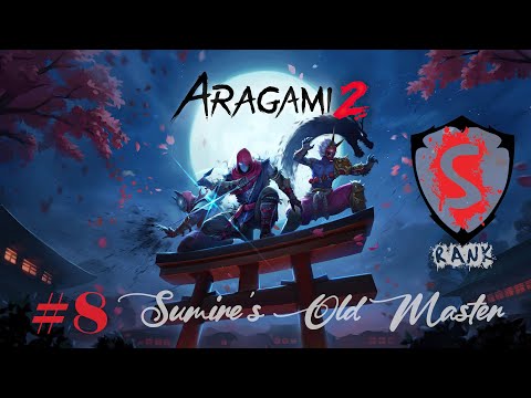 Aragami 2 - #8 Sumire's Old Master | Gameplay Walkthrough | S Rank