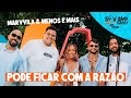 Marvvila Menos é Mais Pode Ficar Com A Razão Só VVamo Sunset