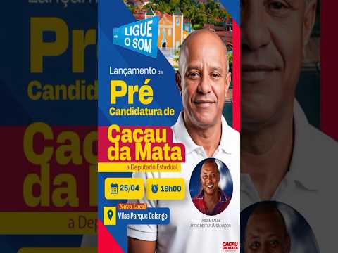 LANÇAMENTO DO PRÉ CANDIDATO DEPUTADO ESTADUAL CACAU DA MATA • SÃO SEBASTIÃO DO PASSÉ • BAHIA