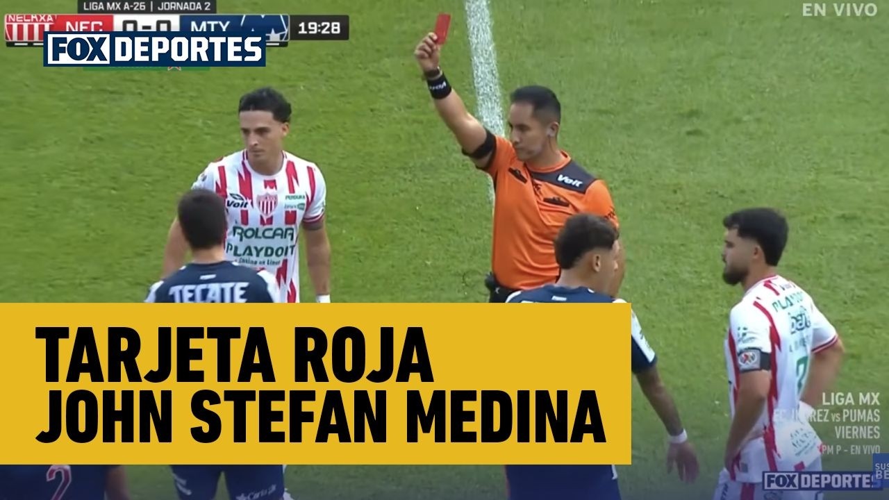 😱🟥 TARJETA ROJA John Stefan Medina | Necaxa 0-0 Rayados | Fecha 2 | Apertura 2026 | Liga MX