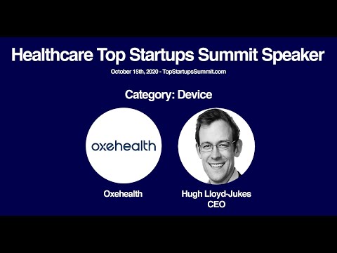 Hugh Lloyd-Jukes, CEO of Oxehealth - Top Healthcare Device Startup