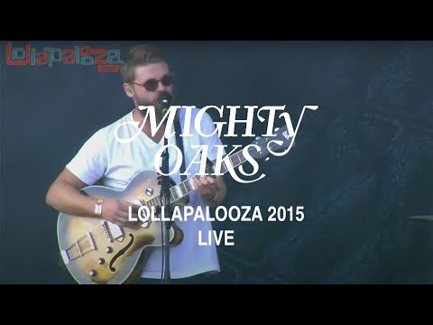 Mighty Oaks • Lollapalooza 2015 (Live from Berlin)