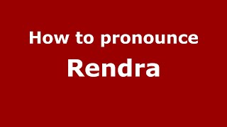 How to pronounce Rendra