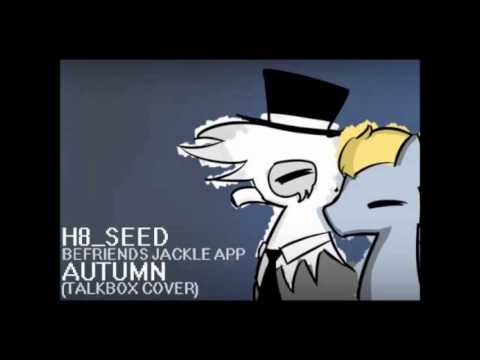 H8_Seed - H8_Seed befriends Jackle App - Autumn (Talkbox cover)