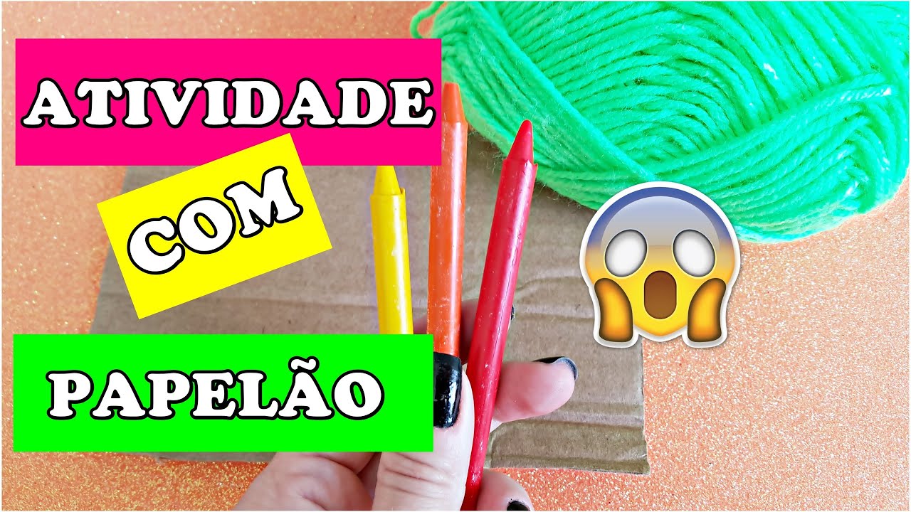 EDUCAÇÃO INFANTIL: ATIVIDADE DIVERTIDA COM PAPELÃO