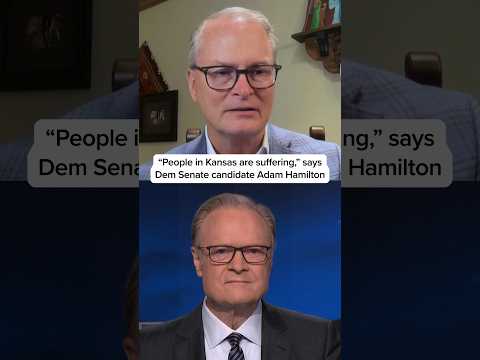 'People in Kansas are suffering,’ says Democratic Senate candidate Adam Hamilton