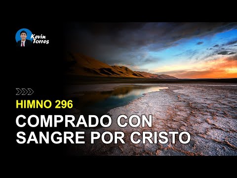 Himno 296: Comprado con sangre por Cristo | Himnario Adventista