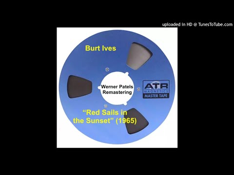 Burl Ives – Red Sails In The Sunset (1965, Master Tape)