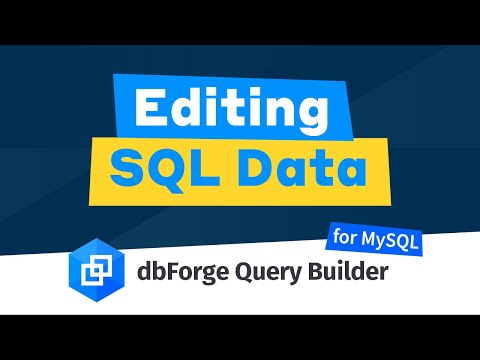 Editing Sql Data Using Dbforge Query Builder For Mysql