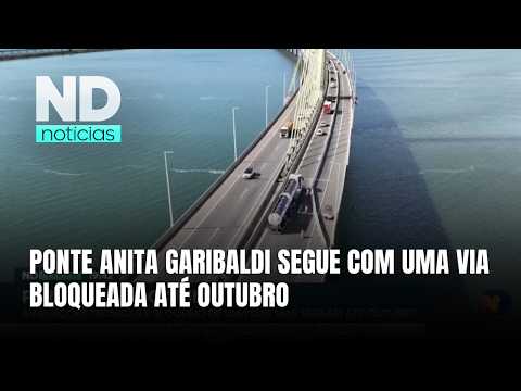 Avaliações na Ponte Anita Garibaldi devem continuar até outubro