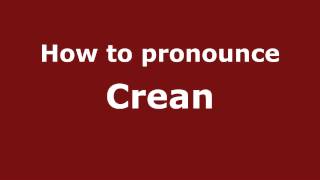 How to pronounce Crean