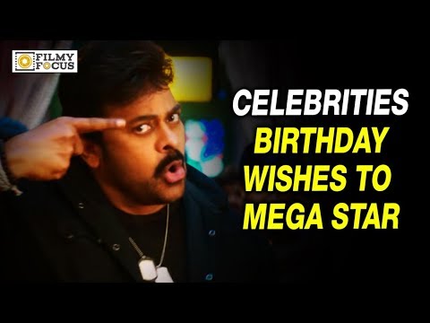 Celebrities Birthday Wishes to Mega Stars Chiranjeevi || #HBDMegaStar #SyeraaNarasimhareddy