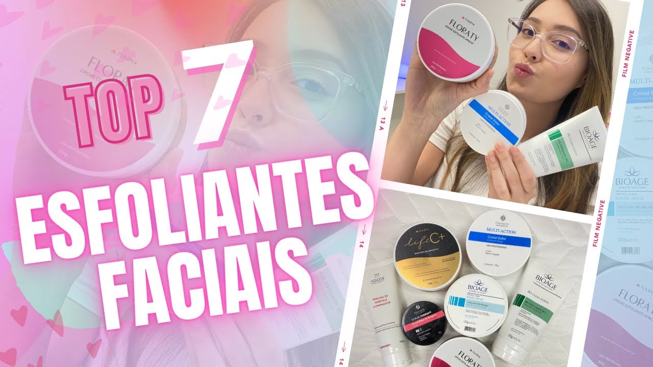 TOP 7 MELHORES ESFOLIANTES FACIAIS