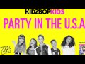 Kidz bop kids song Party in the U.S.A