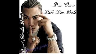 Don omar - Dale don dale (Daniel Heredia mashup 2015)