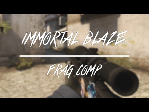 Steam Community :: Video :: Immortal Blaze | CS:GO Frag Cam