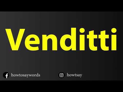 How To Pronounce Venditti