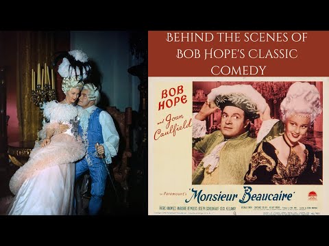 MONSIEUR BEAUCAIRE 1946 - Behind The Scenes Of Bob Hope's Classic Period French Comedy
